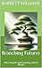Branching Futures: The Livi...