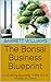 The Bonsai Business Bluepri...