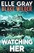 Watching Her (Blake Wilder FBI Mystery Thriller)