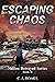 Escaping Chaos by C. A. Hoaks
