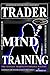 TRADER MIND TRAINING: CONDI...