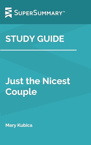 Study Guide: Just the Nicest Couple by Mary Kubica (SuperSummary)