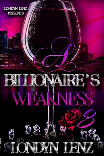 A Billionaire's Weakness 3 (Kindle Edition)