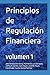 Principios de Regulación Fi...