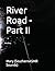 River Road - Part II