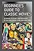 Beginner’s Guide to Classic Movies by A.L. Cox