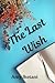 The Last Wish by Amy Iketani