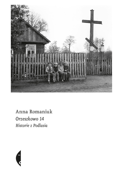 Orzeszkowo 14. Historie z Podlasia (Paperback)