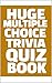 THE HUGE MULTIPLE CHOICE TR...