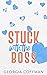 Stuck with the Boss (Stuck ...