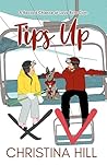 Tips Up by Christina Hill Tips Up by Christina Hill