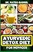 AYURVEDIC DETOX DIET FOR NO...