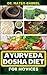 AYURVEDA DOSHA DIET FOR NOV...