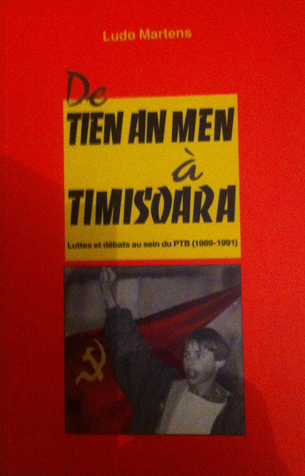 De Tien An Men à Timisoara: Luttes et débats au sein du PTB (1989-1991)