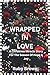 WRAPPED IN LOVE: A Christma...