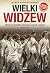 Wielki Widzew. Historia polskiej drużyny wszech czasów