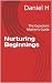 Nurturing Beginnings by Daniel H
