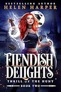Fiendish Delights (Thrill of the Hunt, #2) 