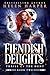 Fiendish Delights (Thrill o...