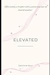 Elevated: A journey of Spiritual elevation
