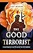 The Good Terrorist A novel ...
