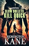 Slow Bullets Kill...
