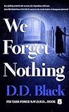 We Forget Nothing