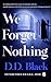 We Forget Nothing (FBI Task Force S.W.O.R.D. Book 2)