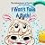 I Won't Take A Bath!: The A...