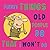 Funny Things Old People Do That I Won't Do: Hilarious and silly book about aging