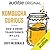 Kombucha Curious How a Drink Transformed My Life by Duff McDonald