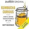 Kombucha Curious: How a Drink Transformed My Life