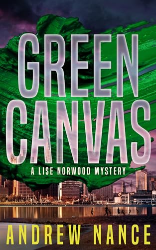 Green Canvas (A Lise Norwood Mystery Book 2)