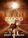 Family Blood (Beauty and the Wolf Series Vol. 3) (Italian Edition) Family Blood (Beauty and the Wolf Series Vol. 3) (Italian Edition)