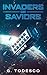 Invaders or Saviors