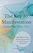 The Key to Manifestation by Isabelle Reed