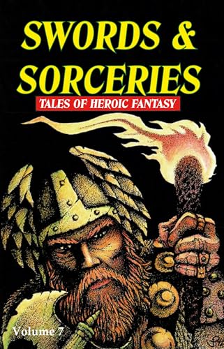Swords & Sorceries: Tales of Heroic Fantasy Volume 7 (Kindle Edition)