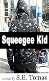 Squeegee Kid: A N...