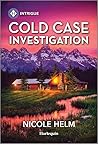 Cold Case Investigation by Nicole Helm