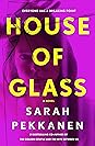 House of Glass by Sarah Pekkanen