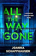 All the Way Gone (Detective Annalisa Vega, #4)
