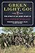 Green Light, Go!: The Story...