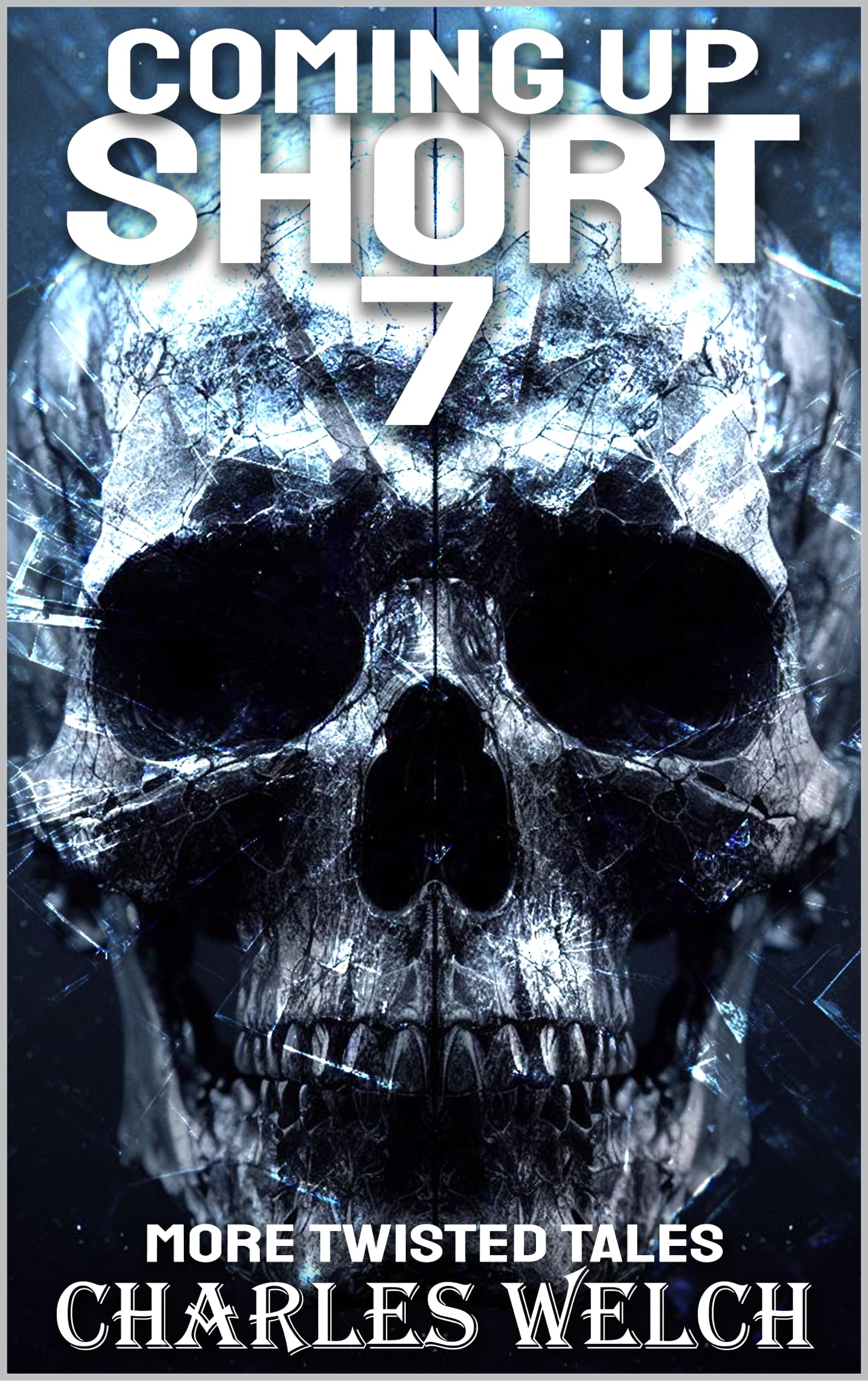 Coming Up Short 7: A Psychological Horror Series (Kindle Edition)