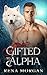 Gifted To Alpha by Rena Morgan