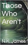Those Who Aren't