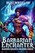 The Barbarian Enchanter