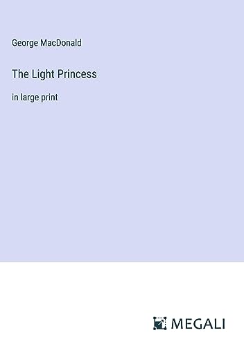The Light Princess: in large print