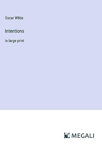 Intentions: in large print