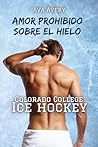 Amor prohibido sobre el hielo (Colorado College #1)