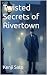 Twisted Secrets of Rivertown